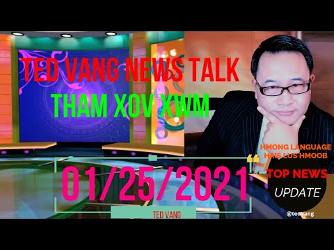 TOP NEWS UPDATE - XOV XWM TSHIAB YAV TSAUS NTUJ HMO NO 01/25/2021