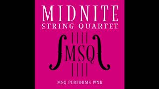 What About Us - MSQ Performs P!NK by Midnite String Quartet
