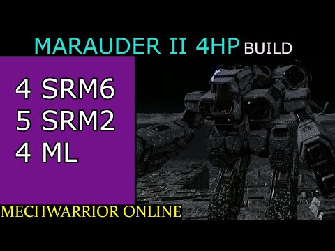 MWO Build - Marauder II 4HP (4SRM6 5SRM2 4ML)