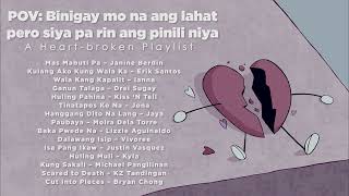 Download lagu pov: binigay mo na ang lahat pero siya pa rin ang pinili niya [a heart-broken playlist] mp3