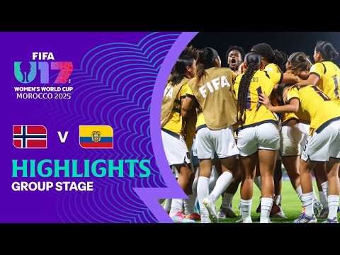 Norway vs Ecuador Highlights | FIFA U-17 Women's World Cup Morocco 2025™