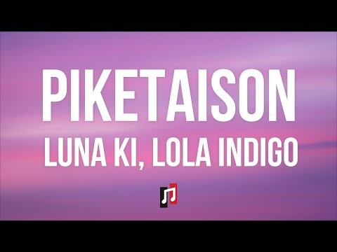 Luna Ki, Lola Indigo - Piketaison (Letra/Lyrics)