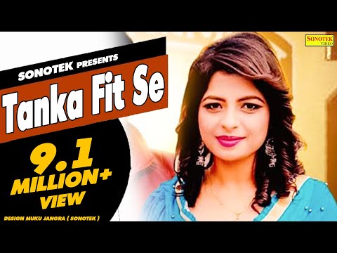 Tanka Fit Se || टांका फिट सै || Annu Kadyan || New Haryanvi Song || Ak Jatti || Sonotek