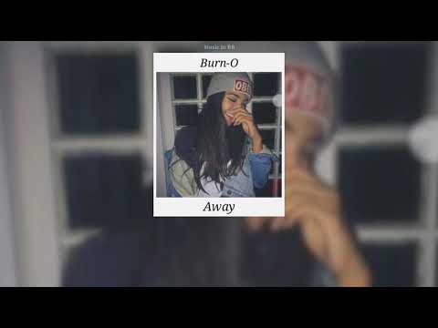 Burn-O - Away《Letra》