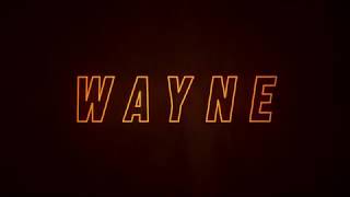 WAYNE Official Trailer