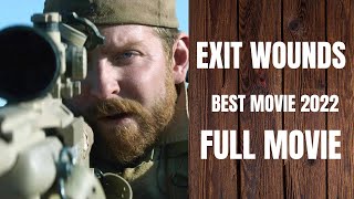 EXIT WOUNDS  FULL ACTION MOVIE 2022 FULL ENGLISH A