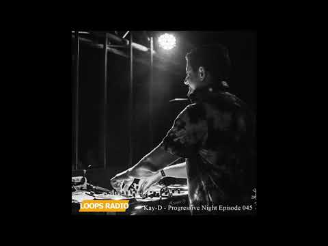 Kay-D - Progressive Night Episode 045