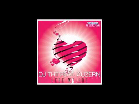 DJ THT feat. Auzern - Here We Are (Lorya Remix Preview)