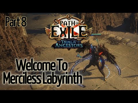 Welcome to Merciless Labyrinth | Path of Exile - Trials of the Ancestors 3.22