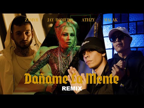 Dáñame La Mente Remix - Athzy x Jay Romero x Malak x Zxmyr  (Video Oficial)