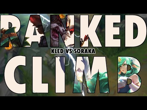 Top Kled vs Soraka | Season 10 ranked climb #1 |Full Game Play | 11/0/4