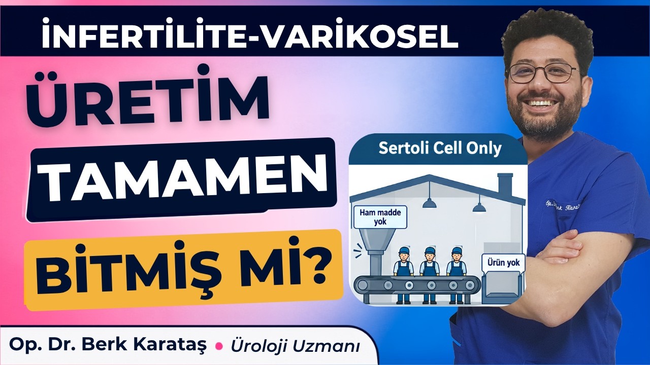 Sertoli Cell-Only Sendromu Nedir? Mikro-TESE’de Sperm Bulunabilir mi?