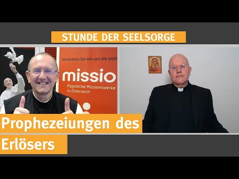 Prophezeiungen des Erlösers I  04.12.2020  I  STUNDE DER SEELSORGE