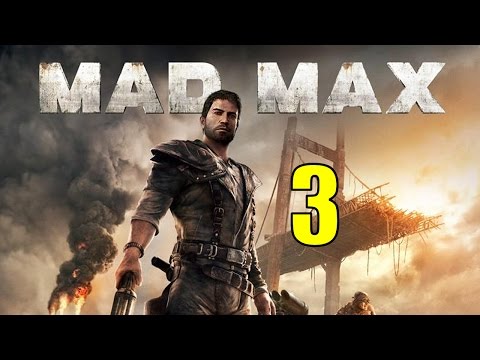 Mad Max Walkthrough & Gameplay Part 3 - Magnum Opus Conclusion (Big Brawl!)