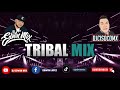 TRIBAL MIX 2023 (EDICION OCTUBRE) DJ EDWIN MIX FT. DJ CISO CDMX