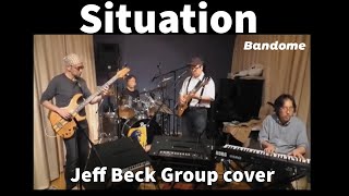 &quot;Situation &quot; JEFF BECK GROUP Cover by Bandome