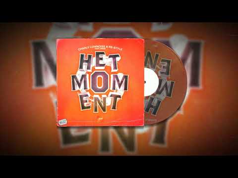 Charly Lownoise and Re-Style feat. Diede - Het Moment (Extended Mix)