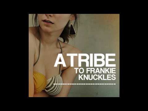 Frankie Knuckles (prod by BOCREW UNited) - IN YOUR LOVE - A TRIBE