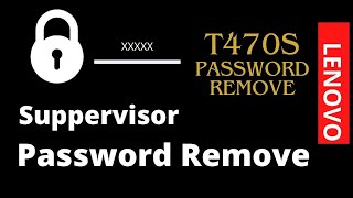 t470s bios password remove.