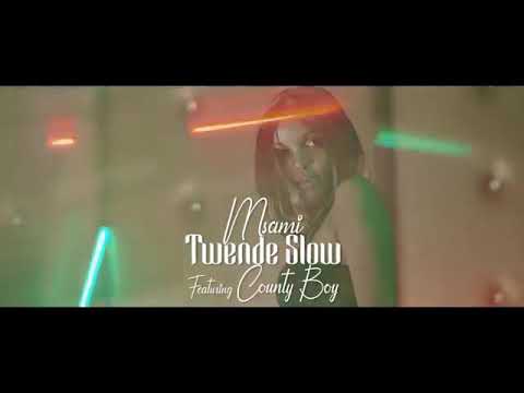 Msami -ft-country boy  twende slow
