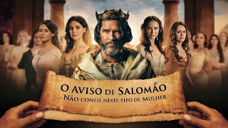 O Aviso de Salomão - Não Confie Neste Tipo de Mulher