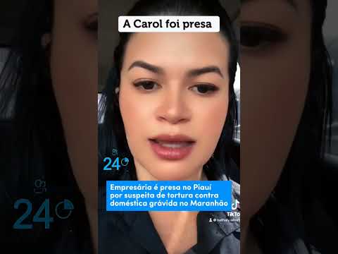 Carolina empresária acusada de torturar empregada doméstica grávida é presa no Piauí