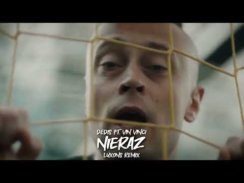 Dedis ft. Vin Vinci - Nieraz (Luxons Remix) 2023
