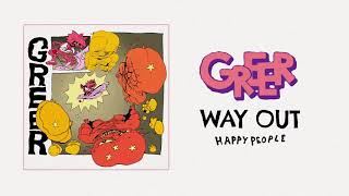 Greer - Way Out video