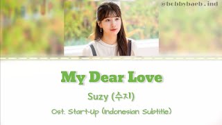 Download lagu MY DEAR LOVE - SUZY (수지) [Lyrics] | Ost. Start-Up (Indonesian Subtitle) mp3