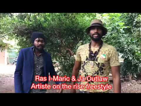 Ras I maric & ja outlaw artist on the rise freestyle