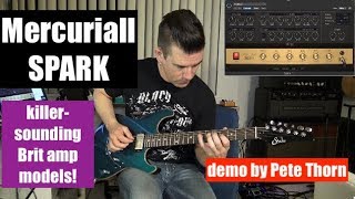 Video thumbnail for MERCURIALL SPARK amp modeling plug in, demo by Pete Thorn by Pete Thorn