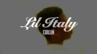 Lil Italy I Glo | "Chillin" (Official Video)