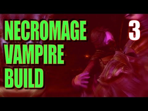 Skyrim Necromage Vampire Build Walkthrough Part 3: Last Call