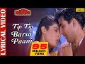 Tip Tip Barsa Paani - LYRICAL | Akshay Kumar & Raveena Tandon | Mohra | Alka & Udit | 90's Love Song Tip Tip Barsa Paani - LYRICAL | Akshay Kumar & Raveena Tandon | Mohra | Alka & Udit | 90's Love Song
