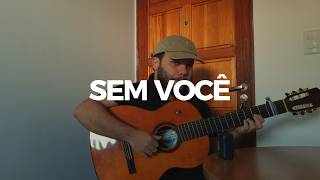 Sem Você - Jó de Souza (Cover - Rosa de Saron)