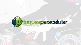 TOQUES PARA SEU CELULAR (DOWNLOAD GRÁTIS) (MÚSICAS DA ATUALIDADE)