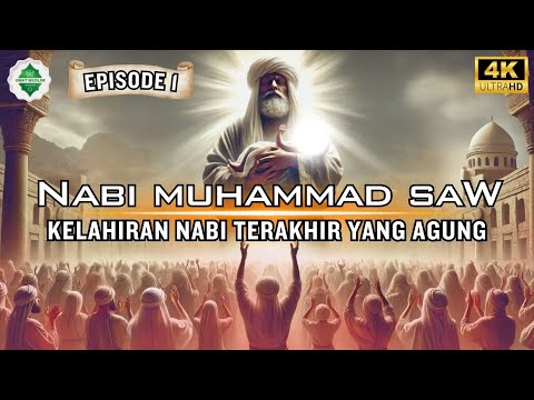 [Epd 1] The Story of the Prophet Muhammad SAW‼️ From Before Birth Until the Age of 12 Years.