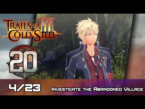 TLoH: Trails of Cold Steel III - Walkthrough - Ep 20: Investigate the Abandoned Village [4/23]