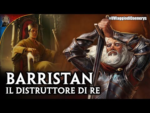 Barristan, il Distruttore di Re