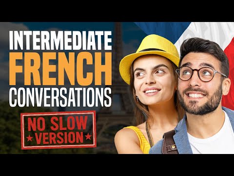 Learn French: 1 Hour of Real Conversations – No Slow Version (Intermediate Listening Practice)