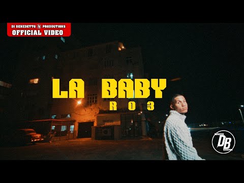 RO3 - La Baby (Official Video)