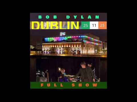Bob Dylan - FULL SHOW - Dublin Nov 25 - Last concert in Europe 2025