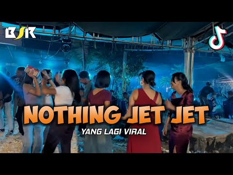 PARTY SENTAK VIRAL - NOTHING JET JET -_Papa Adung_- REMIX