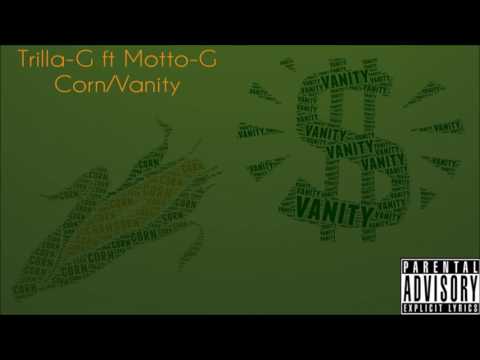 Trilla-G featuring Motto-G -  Corn/Vanity (2017 Bouyon)