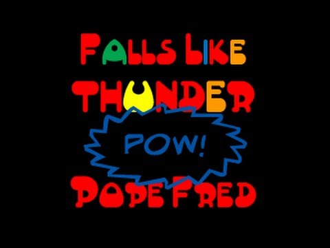 Pope Fred - Falls Like Thunder - #HyperPLATONIC