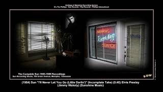 *(1954) Sun &#39;&#39;I&#39;ll Never Let You Go Little Darlin&#39;&#39;&#39; (Incomplete Take) Elvis Presley
