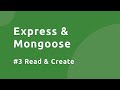 Express Mongoose 3 Read And Create