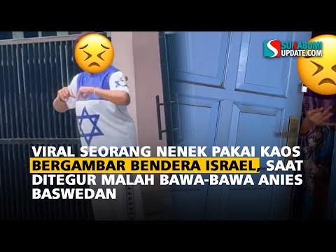 Viral Seorang Nenek Pakai Kaos Bergambar Bendera Israel, Saat Ditegur Malah Bawa-bawa Anies Baswedan