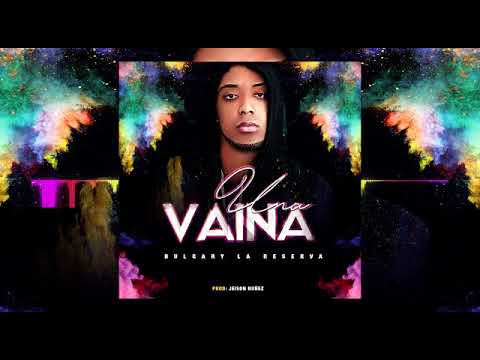 Bulgary La Reserva - Una Vaina