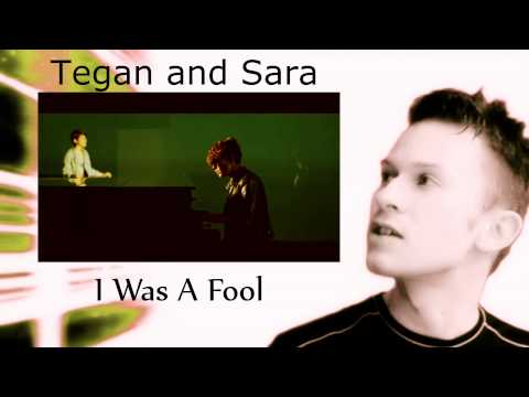 I Was A Fool - Tegan and Sara (COVER) Myles D